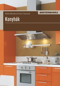 Konyhák - Mestermunka sorozat