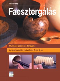 Faesztergálás - Keménytáblás