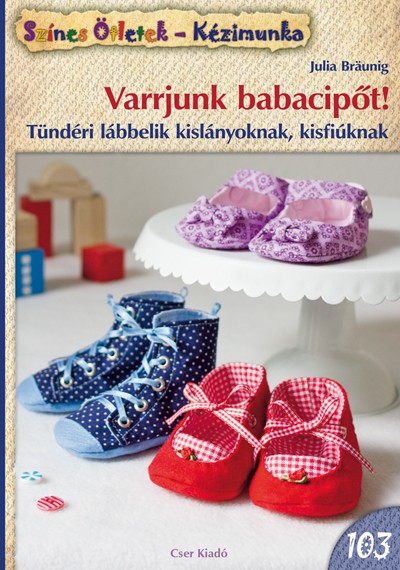 Varrjunk babacipőt! - Színes Ötletek 103.