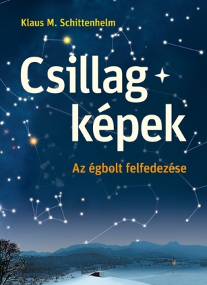 Csillagképek. Az égbolt felfedezése