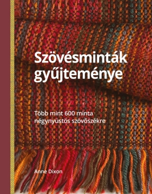 Szövésminták gyűjteménye - Több mint 600 minta négynyüstös szövőszékre