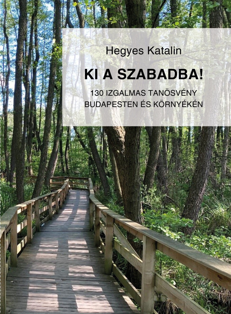 Ki a szabadba!