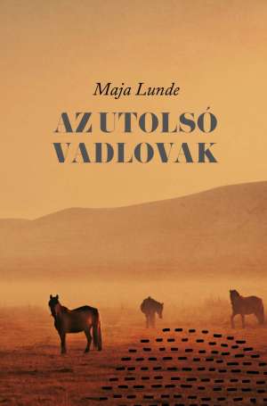 Az utolsó vadlovak - DEDIKÁLT
