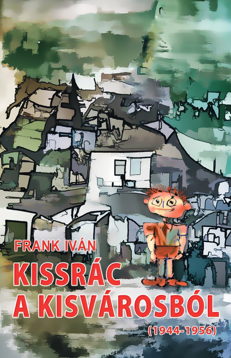 Kissrác a kisvárosból (1944-1956) - DEDIKÁLT