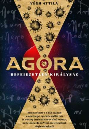 AGORA – Befejezetlen királyság