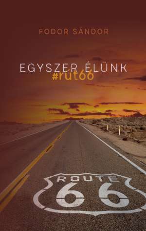 Egyszer élünk - #rút66 e-könyv